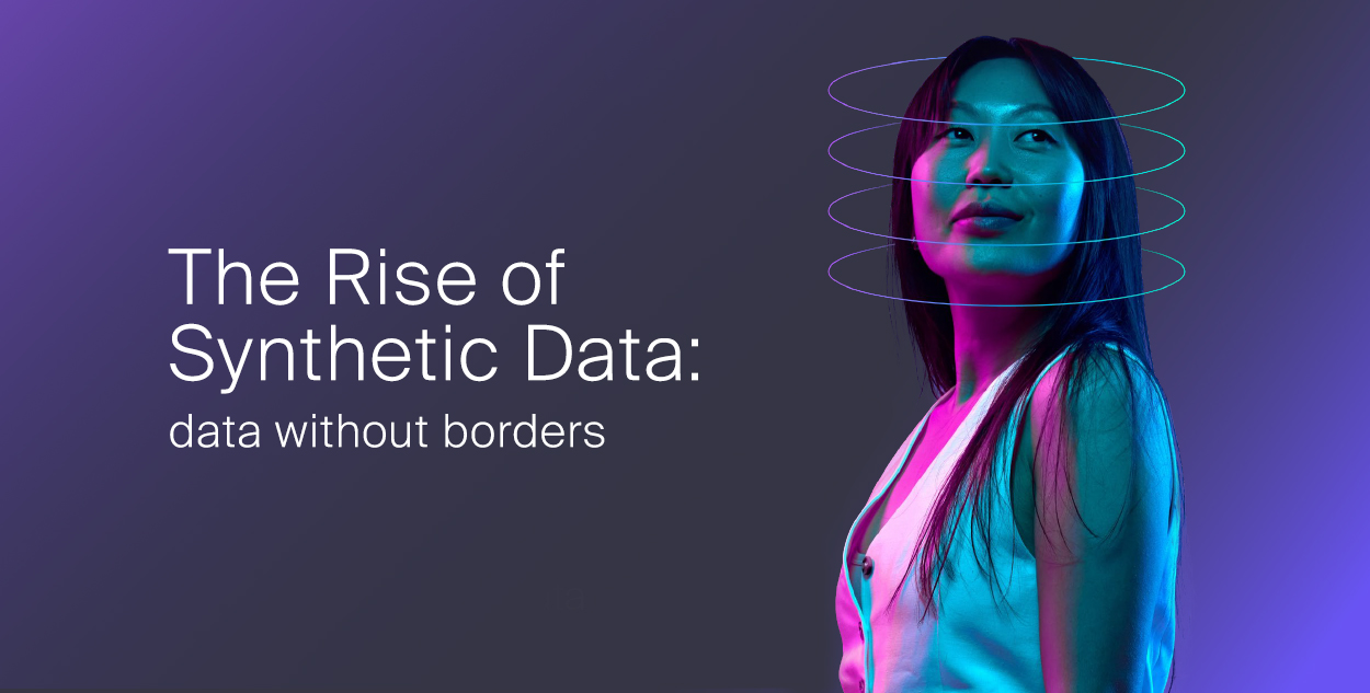 White paper - The rise of Synthetic Data: data without borders